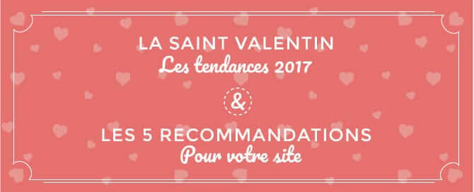 Préparez la Saint-Valentin 2017: Étude sur les comportements d’achat