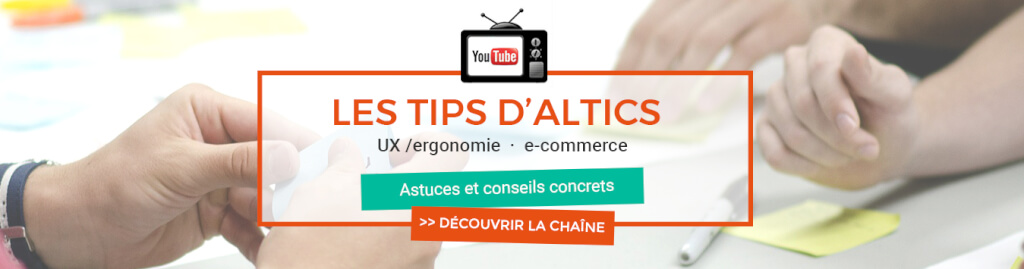 Les Tips d’Altics, la chaine des conseils e-commerce